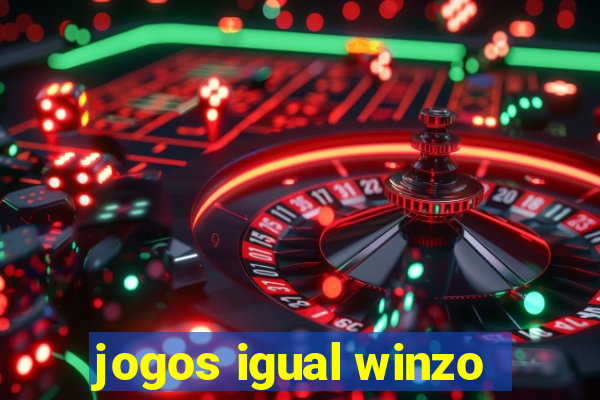 jogos igual winzo